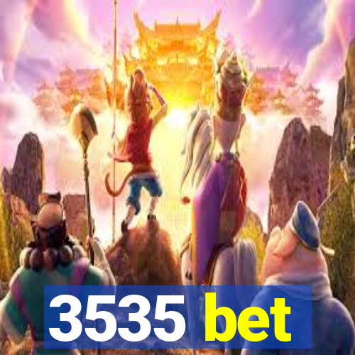 3535 bet